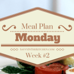 Meal Plan Monday Week #2
