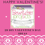 Bewitchin' Projects Block Party #18 - 29 DIY VALENTINE'S DAY IDEAS