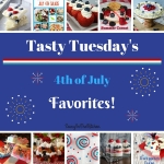 Tasty Tuesday's - 4th of July Favorites!
