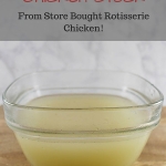 How I Made a Simple Stock From Store Bought Rotisserie Chicken