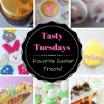 Tasty Tuesday's - Favorite Easter Treats!