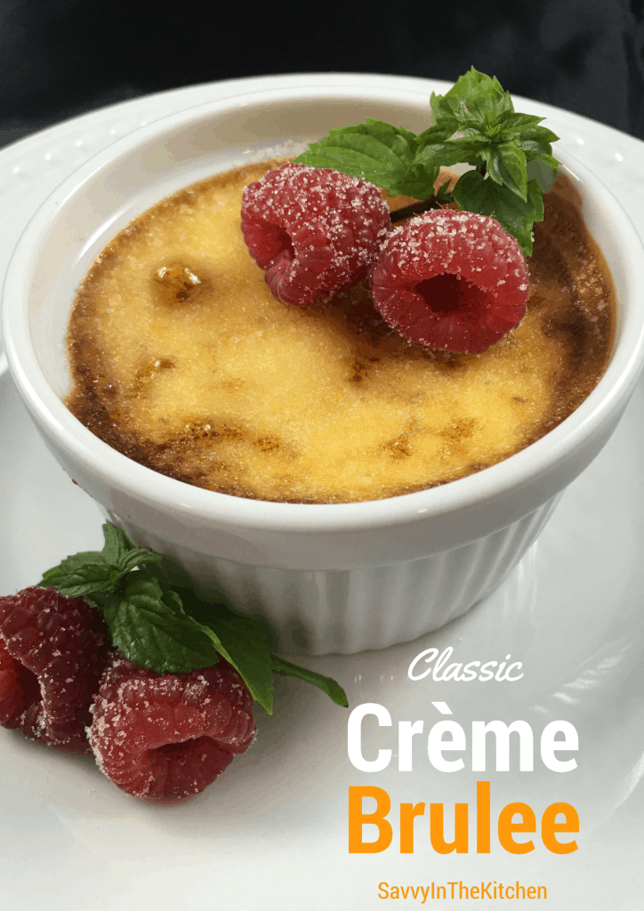 Classic Crème Brulee - Savvy In The Kitchen