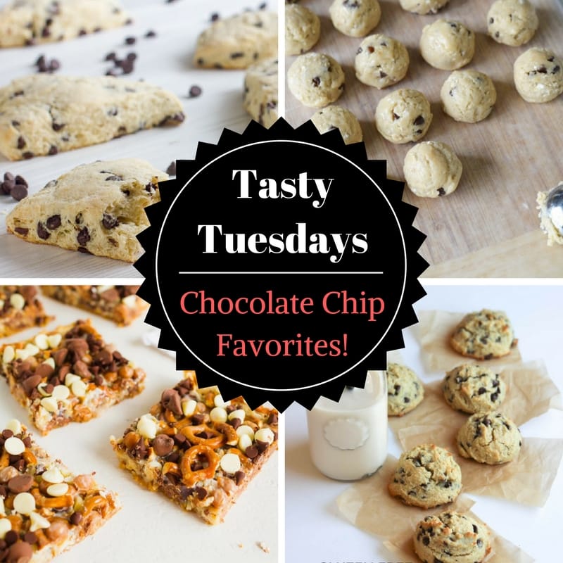 Tasty Tuesdays - Chocolate Chip Favorites!