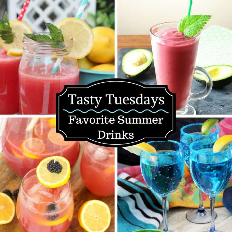Tasty Tuesday's - Favorite Summer Drinks!